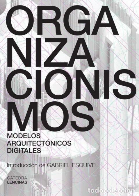 B&uuml;cher: Organizacionismos - Modelos arquitect&oacute;nicos digitales - Santiago Miret