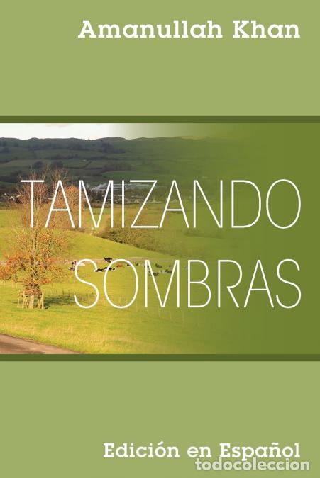 books: Tamizando Sombras - Edici&oacute;n en Espa&ntilde;ol - Amanullah Khan