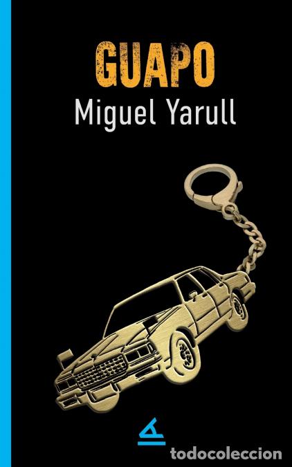 Libri: Guapo - Miguel Yarull