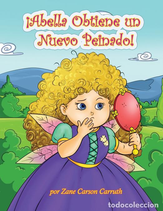 books: &iexcl;Abella Obtiene un Nuevo Peinado! - Zane Carson Carruth