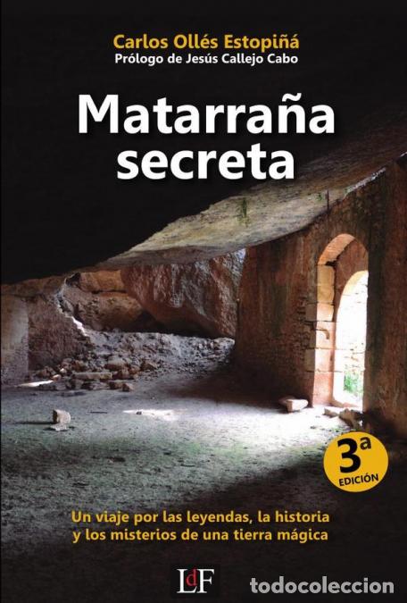 books: Matarra&ntilde;a secreta - Un viaje por las leyendas, la historia y los misterios de una tierra m&aacute;gica - Ca
