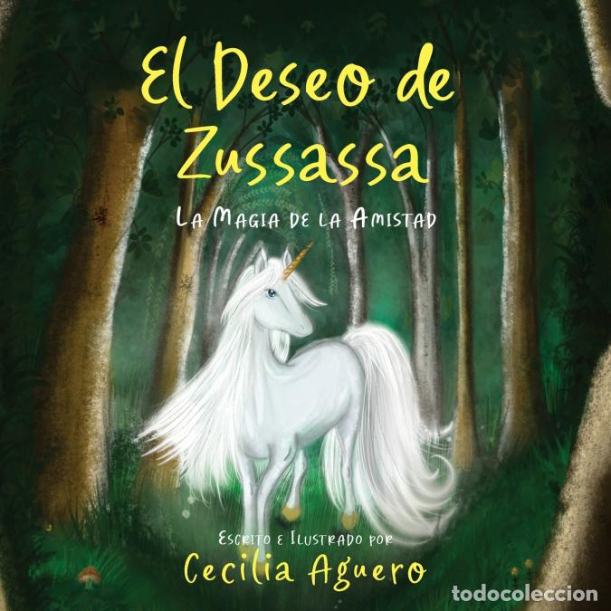 books: El Deseo de Zussassa - La magia de la amistad - CECILIA AG&Uuml;ERO