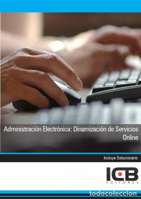 B&uuml;cher: Administraci&oacute;n Electr&oacute;nica: Dinamizaci&oacute;n de Servicios Online - ICB Editores