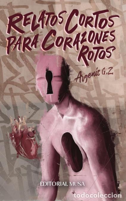 books: Relatos cortos para corazones rotos - Argenis G.Z.