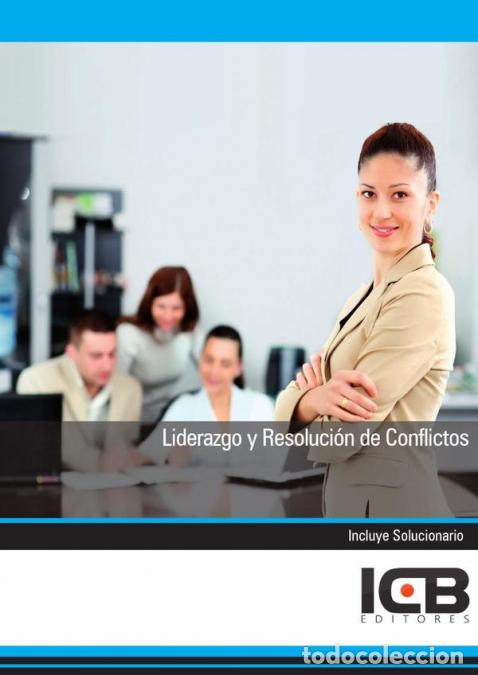 B&uuml;cher: Liderazgo y Resoluci&oacute;n de Conflictos - ICB Editores