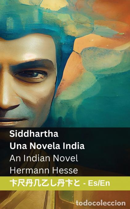 B&uuml;cher: Siddhartha - Una Novela India / An Indian Novel - Tranzlaty Espa&ntilde;ol English - Hermann Hesse,Tranzla