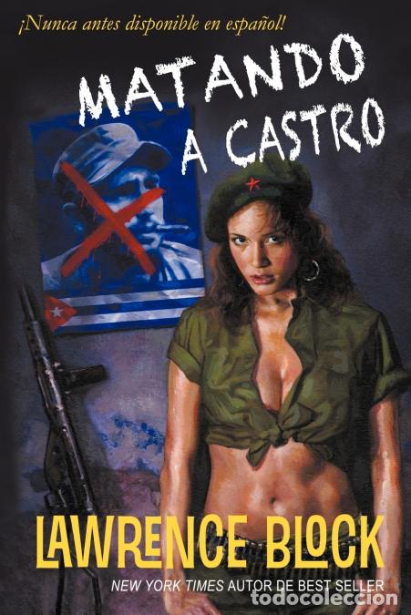 Libri: Matando a Castro - Lawrence Block