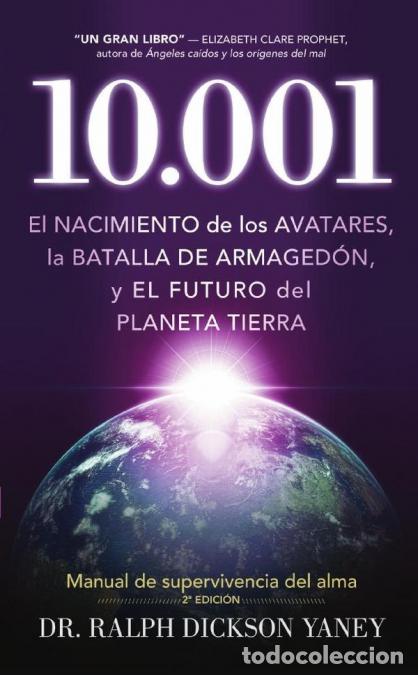 Libros: 10. 001 - El nacimiento de los Avatares, la Batalla de Armaged&oacute;n, y el Futuro del Planeta Tierra. -