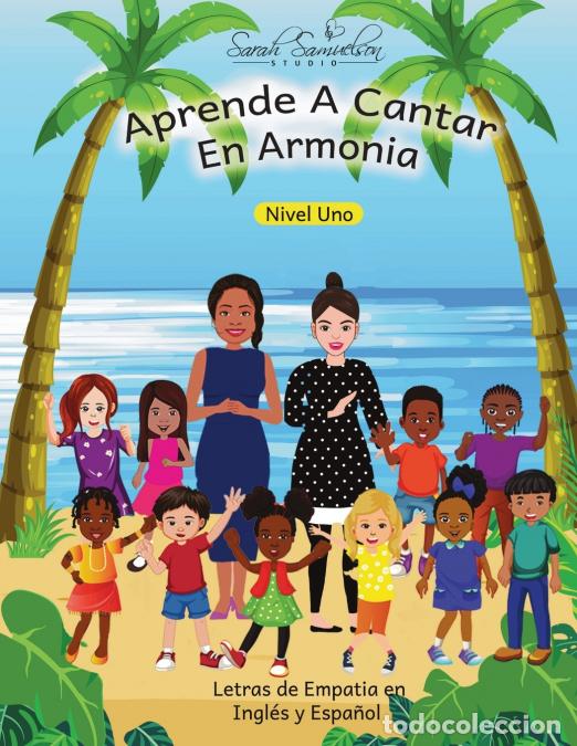 books: Aprende A Cantar En Armon&iacute;a - Nivel Uno Letras de Empat&iacute;a en Ingl&eacute;s y Espa&ntilde;ol - Sarah Samuelson Stud