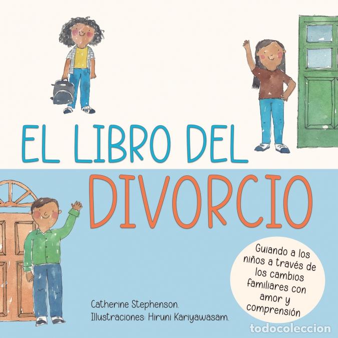 Libri: El libro del divorcio - Guiando a los ni&ntilde;os a trav&eacute;s de los cambios familiares con amor y comprensi&oacute;