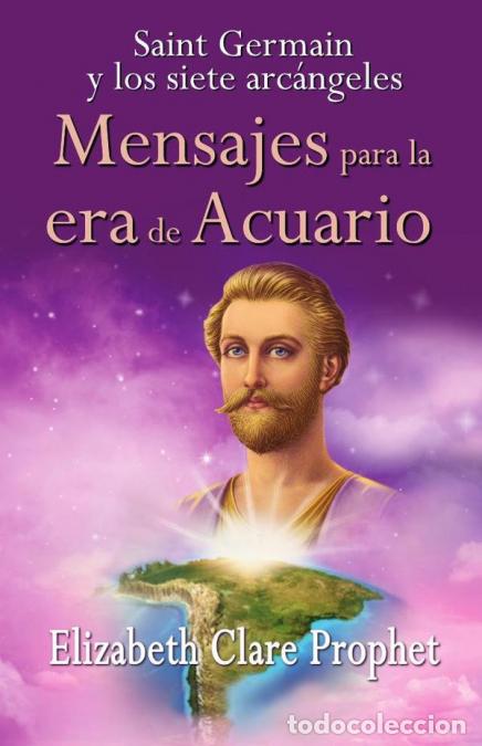 books: Mensajes para la era de Acuario - Saint Germain y los siete arc&aacute;ngeles - Elizabeth Clare Prophet