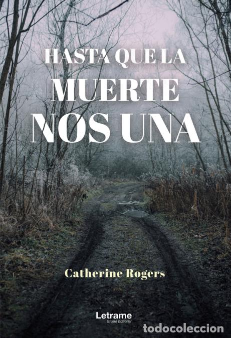 Libri: Hasta que la muerte nos una - Catherine Rogers
