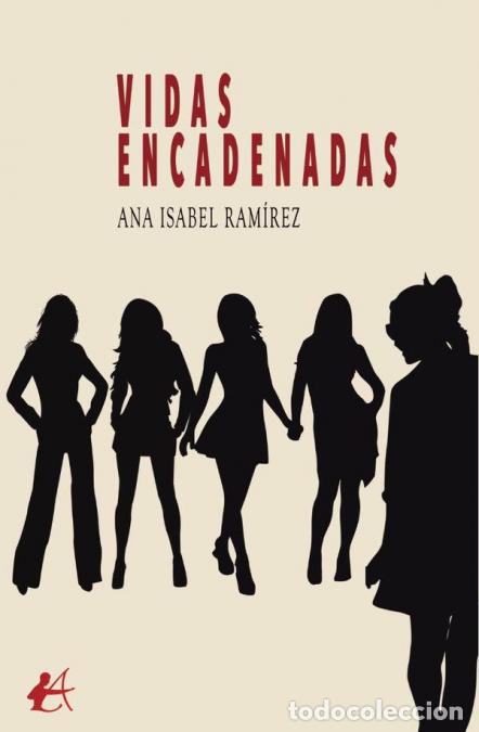 Libros: Vidas encadenadas - Ana Isabel Ram&iacute;rez - Foto 1