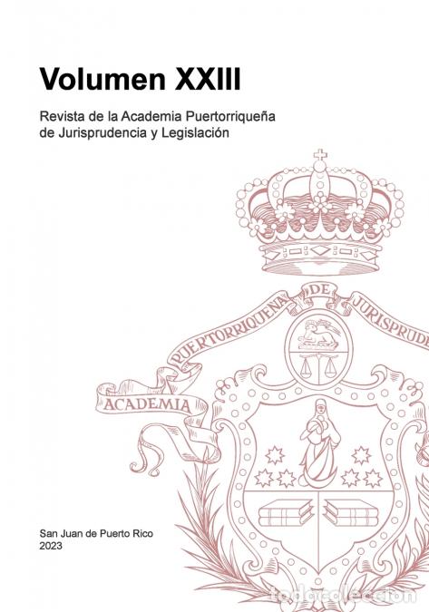 B&uuml;cher: Revista de la Academia Puertorrique&ntilde;a de Jurisprudencia y Legislaci&oacute;n - Volumen XXIII - Academ de Ju