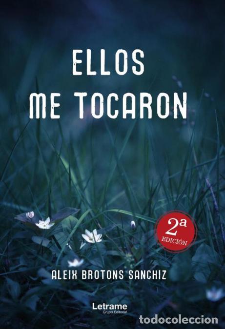 Libri: Ellos me tocaron - Aleix Brotons Sanchiz