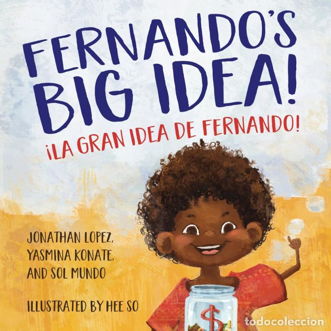 Livres: Fernando?s Big Idea / La gran idea de Fernando - (Bilingual English - Spanish) - Jonathan Lopez,Sol