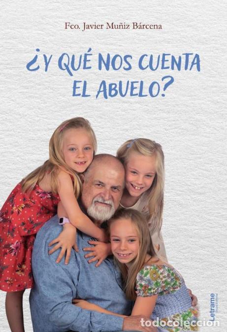 Libri: &iquest;Y qu&eacute; nos cuenta el abuelo? - Fco. Javier Mu&ntilde;iz B&aacute;rcena
