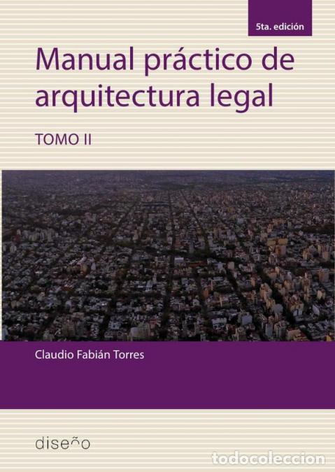 Libri: Manual practico de arquitectura legal 2 5ta edici&oacute;n 2023 - Claudio Torres,Claudio Fabi&aacute;n Torres