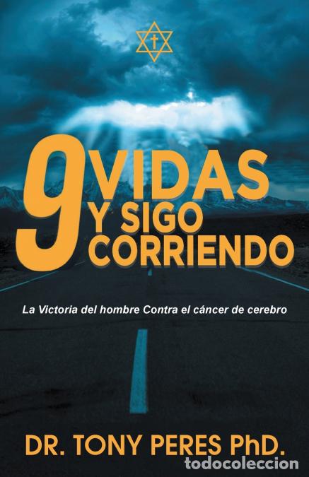 Libri: 9 Vidas y Sigo Corriendo - Tony Peres