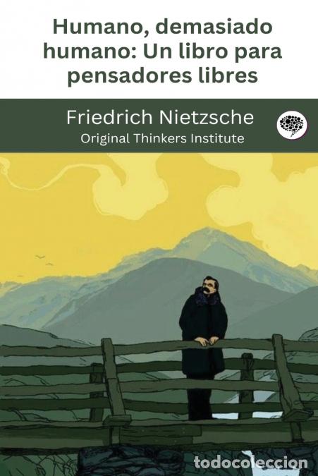 Livres: Humano, demasiado humano - Un libro para pensadores libres - Friedrich Nietzsche