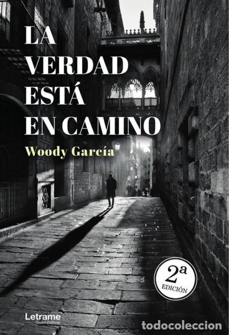 Livres: La verdad est&aacute; en camino - Woody Garc&iacute;a