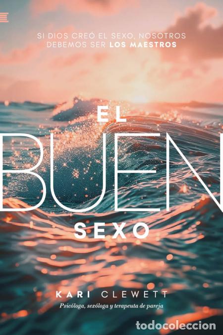 B&uuml;cher: El Buen Sexo - Kari Clewett