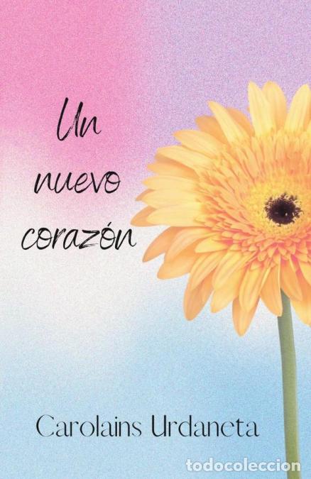 books: Un nuevo coraz&oacute;n - Carolains Urdaneta