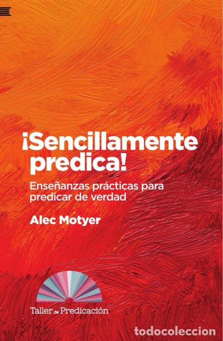 Libri: &iexcl;Sencillamente predica! - Alec Motyer
