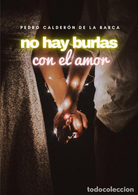 Libros: No hay burlas con el amor - Pedro Calder&oacute;n de la Barca