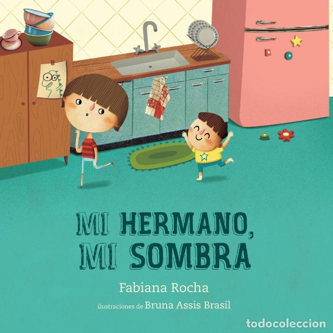 B&uuml;cher: Mi hermano, mi sombra - Fabiana Rocha,Bruna Assis Brasil