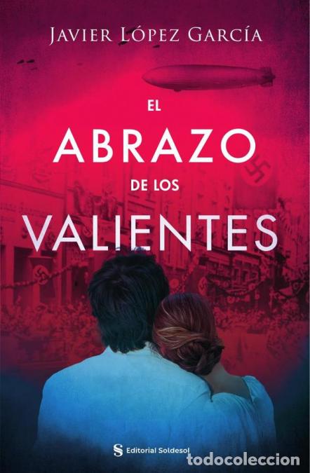 Libri: El abrazo de los valientes - Javier L&oacute;pez