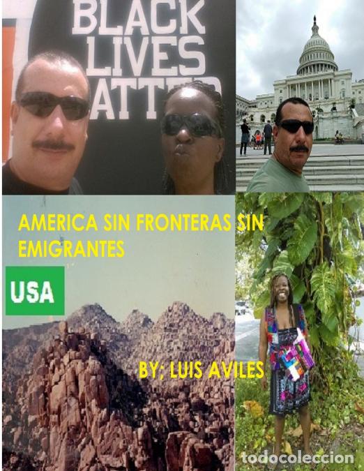 B&uuml;cher: AMERICA SIN FRONTERAS SIN EMIGRANTES - LUIS AVILES