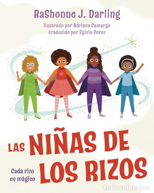 B&uuml;cher: Las Ni&ntilde;as de los Rizos - Cada rizo es m&aacute;gico - Sylvia Perez,RaShonne J. Darling,Adriana Camargo