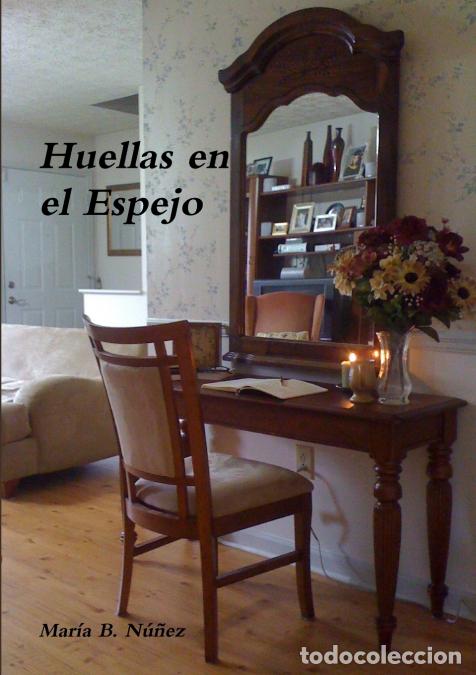 Libros: Huellas en el Espejo - Mar&iacute;a B. Nu&ntilde;ez