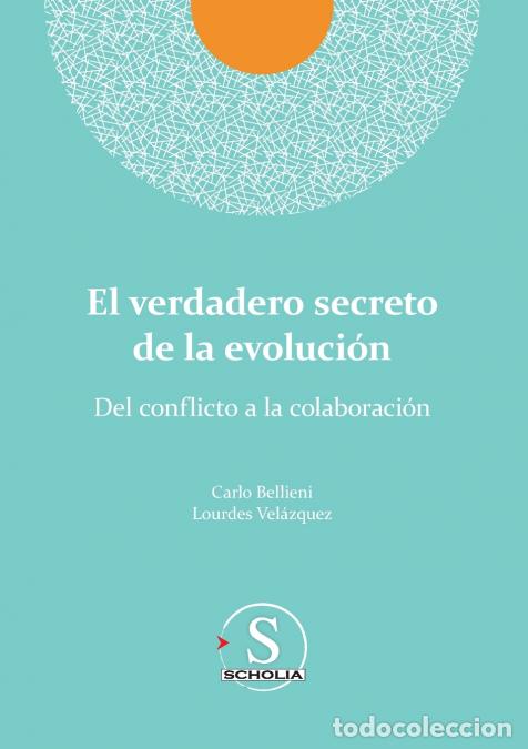 Livres: El verdadero secreto de la evoluci&oacute;n. Del conflicto a la colaboraci&oacute;n - Lourdes Vel&aacute;zquez Gonz&aacute;lez,C