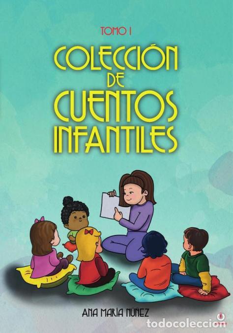 books: Colecci&oacute;n de cuentos infantiles: Tomo I - Ana Mar&iacute;a N&Uacute;&ntilde;ez