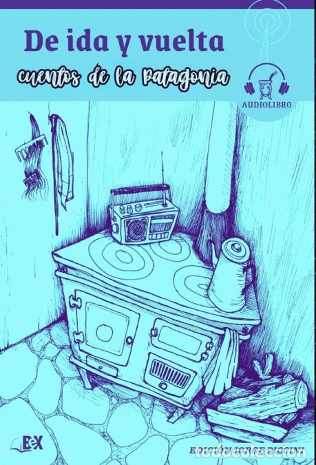Libri: De ida y vuelta. Cuentos de la Patagonia. - Jorge Piccini