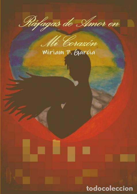 books: R&aacute;fagas de Amor en Mi Coraz&oacute;n - Miriam P. Garcia