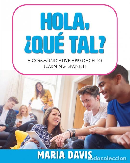 Livres: Hola, &iquest;Qu&eacute; tal? - A Communicative Approach to Learning Spanish - Mar&iacute;a Davis