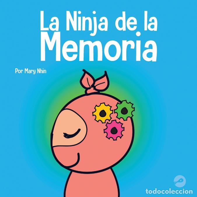B&uuml;cher: La Ninja de la Memoria - Un libro para ni&ntilde;os sobre el aprendizaje y la mejora de la memoria - Mary N