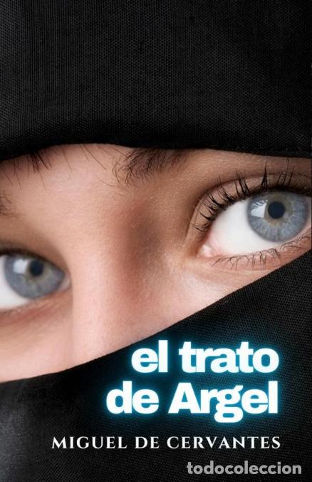 Libros: El Trato de Argel - Miguel de Cervantes - Foto 1