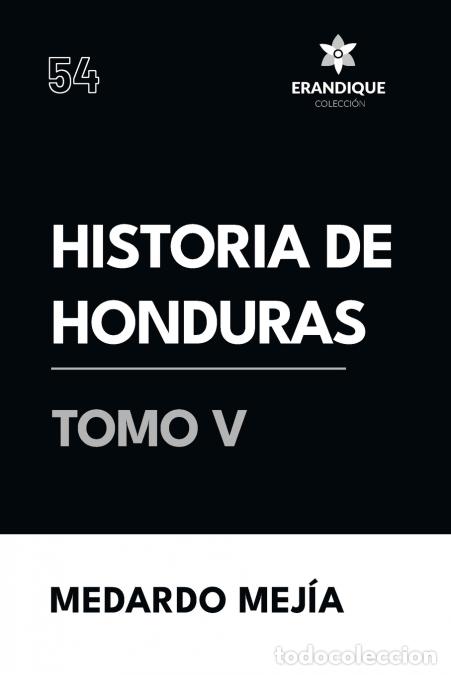 books: Historia de Honduras Tomo V - Medardo Mej&iacute;a