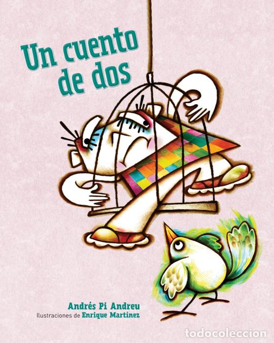 Libri: Un cuento de dos - Enrique Martinez,Andr&eacute;s Pi Andreu