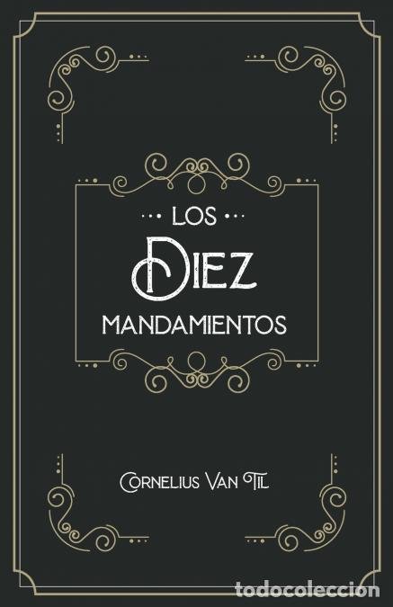 Libros: Los diez mandamientos - Cornelius Van Til - Foto 1