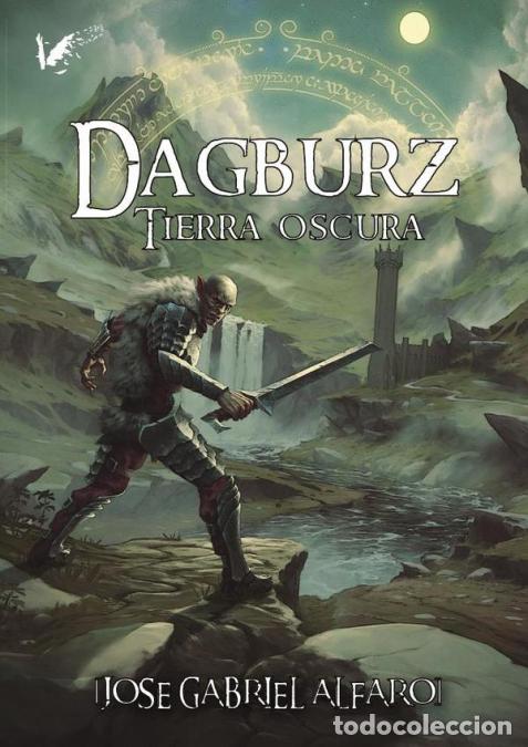 Libri: Dagburz. Tierra oscura - Jose Gabriel Alfaro Rolando