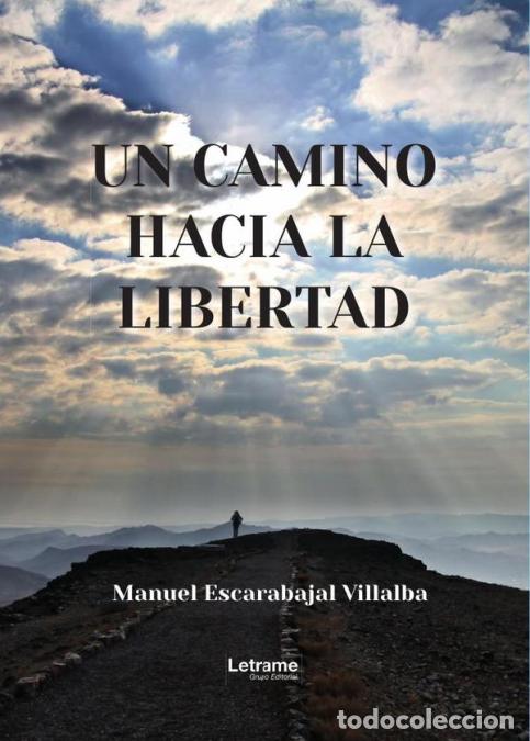 Libri: Un camino hacia la libertad - Manuel Escarabajal