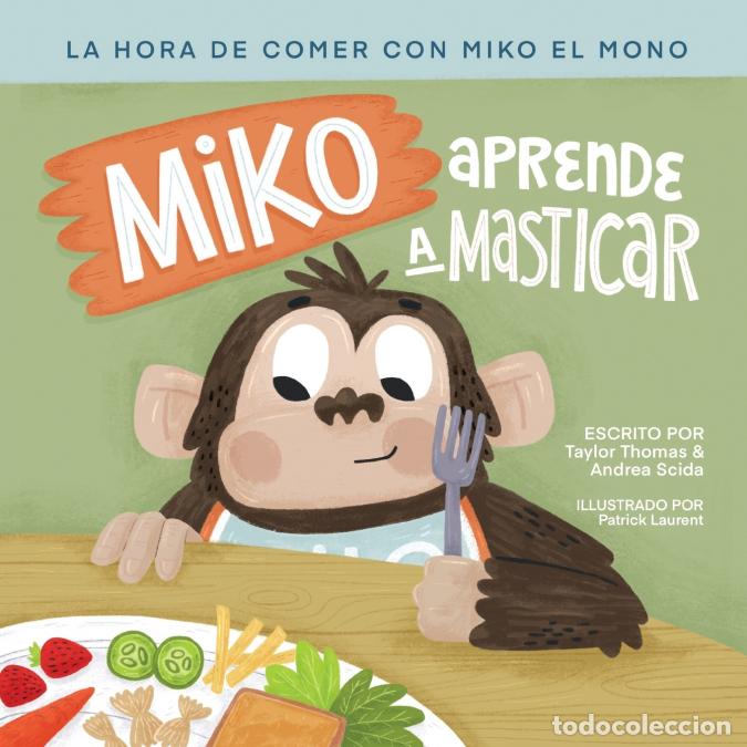 Libros: Miko Aprende A Masticar - Taylor Thomas,Patrick Laurent,Andrea Scida - Foto 1