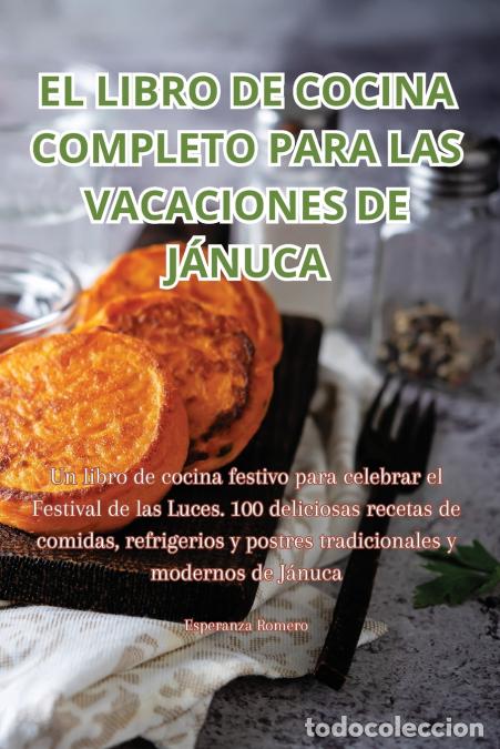 Libri: EL LIBRO DE COCINA COMPLETO PARA LAS VACACIONES DE J&Aacute;NUCA - Esperanza Romero