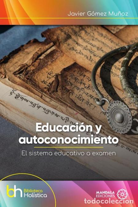 Libri: Educaci&oacute;n y autoconocimiento - Javier G&oacute;mez Mu&ntilde;oz