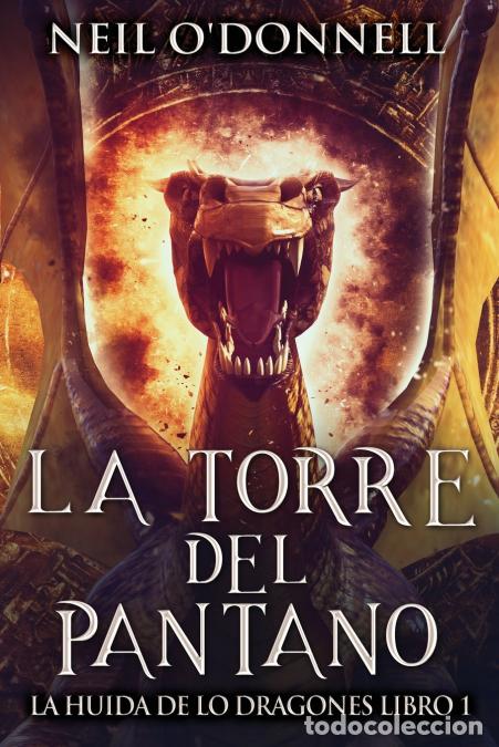 Libri: La Torre del Pantano - Neil O?Donnell,Anabella Ibarrola